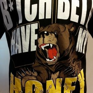Oradd B**ch Better Have My Honey Black T-Shirt
